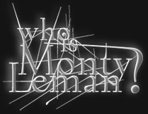 Who is Monty Leman?