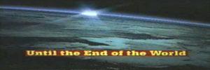 Until theEnd of the World Opening Credits Shot