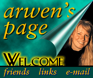 Welcome to Arwen's web page!