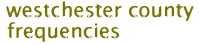 westchester county frequencies