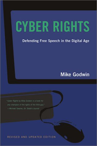 Cyber Rights: Defending Free Speech in the Digital Age