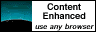 Content enhanced: use any browser.