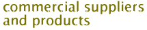 commercial suppliers and products