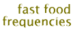 fast food frequencies